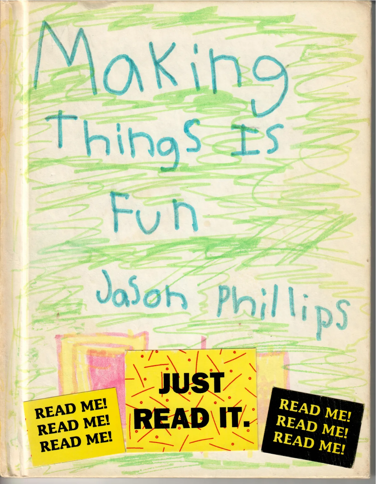 "Making Things Is Fun" — the book Jason wrote and illustrated in 2nd grade